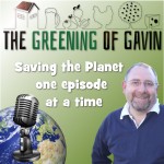 The Greening of Gavin Podcast